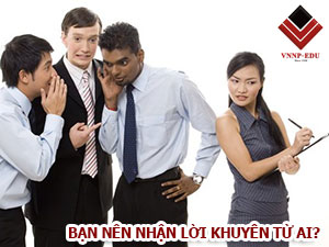 Bạn nên nhân lời khuyên từ ai ban-nen-nhan-loi-khuyen-tu-ai